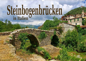 Steinbogenbrücken in Italien (Wandkalender 2022 DIN A2 quer) von LianeM