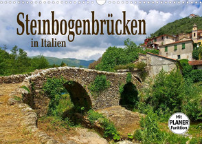 Steinbogenbrücken in Italien (Wandkalender 2022 DIN A3 quer) von LianeM