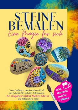 Steine bemalen – eine Magie für sich von Meyer,  Ruby