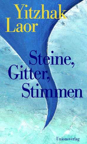 Steine, Gitter, Stimmen von Laor,  Yitzhak, Lemke,  Markus