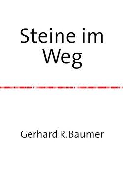 Steine im Weg von Baumer,  Gerhard