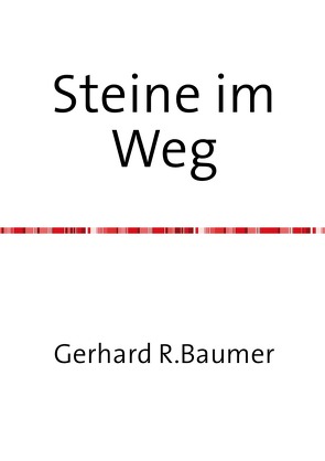 Steine im Weg von Baumer,  Gerhard