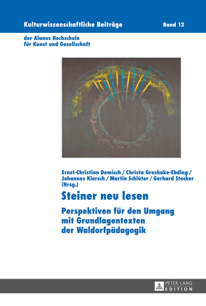 Steiner neu lesen von Demisch,  Ernst-Christian, Greshake-Ebding,  Christa, Kiersch,  Johannes