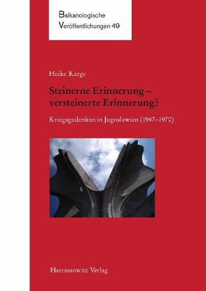 Steinerne Erinnerung – versteinerte Erinnerung? von Karge,  Heike