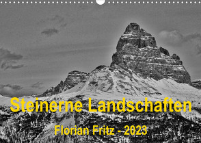 Steinerne Landschaften in Südtirol (Wandkalender 2023 DIN A3 quer) von Fritz,  Florian