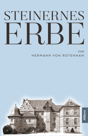 Steinernes Erbe von von Rotenhan,  Herman