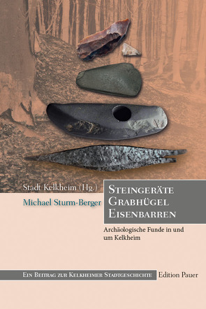 Steingeräte, Grabhügel, Eisenbarren von Sturm-Berger,  Michael