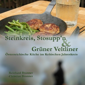 Steinkreis, Stosupp’n und Grüner Veltliner von Brünner,  Christian, Brunner,  Reinhard