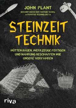 Steinzeit-Technik von Plant,  John