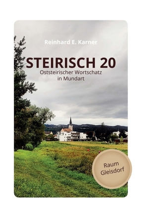 STEIRISCH 20 von Karner,  Reinhard E.