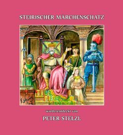 Steirischer Märchenschatz von Stelzl,  Peter