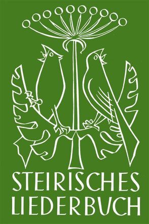 Steirisches Liederbuch von Schwarz,  Rudolf