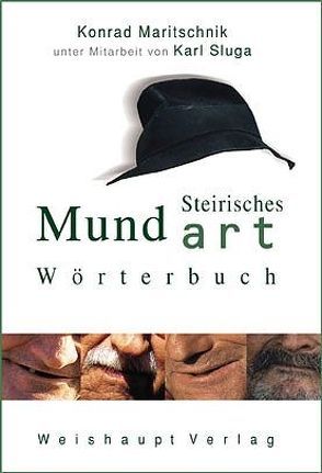 Steirisches Mundart-Wörterbuch von Maritschnik,  Konrad, Sluga,  Karl