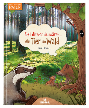 Stell dir vor, du wärst…ein Tier im Wald von Oftring,  B