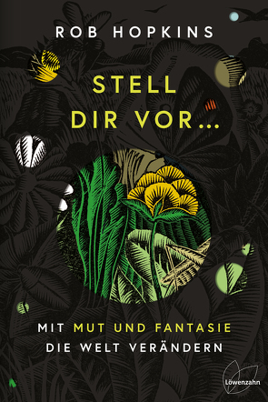 Stell dir vor … von Höfer,  Dirk, Hopkins,  Rob