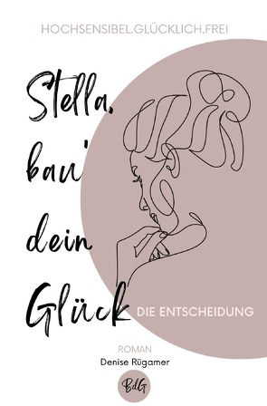 Stella, bau‘ dein Glück von Rügamer,  Denise