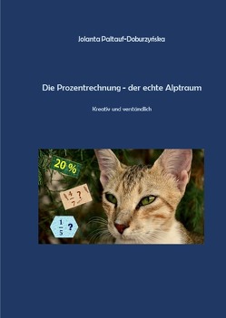 Stella / Die Prozentrechnung -der echte Alptraum von Paltauf-Doburzynska,  Dr.MMag.,  Jolanta