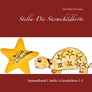 Stella – Die Sternschildkröte von Kormann,  Lisa Marie