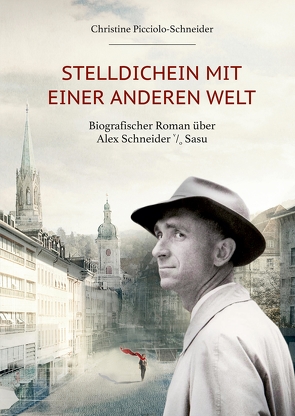 Stelldichein mit einer anderen Welt von Picciolo-Schneider,  Christine