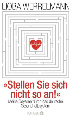 Stellen Sie sich nicht so an. von Werrelmann,  Lioba