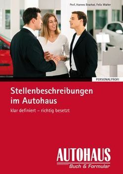 Stellenbeschreibungen im Autohaus von Brachat,  Hannes, Walter,  Felix