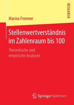 Stellenwertverständnis im Zahlenraum bis 100 von Fromme,  Marina