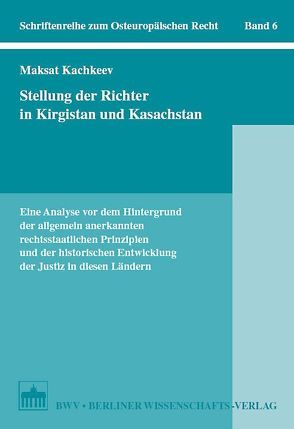 Stellung der Richter in Kirgistan und Kasachstan von Kachkeev,  Maksat