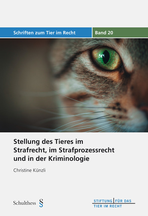 Stellung des Tieres im Strafrecht, im Strafprozessrecht und in der Kriminologie von Künzli,  Künzli