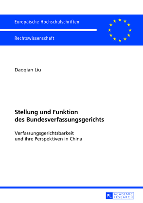 Stellung und Funktion des Bundesverfassungsgerichts von Liu,  Daoqian