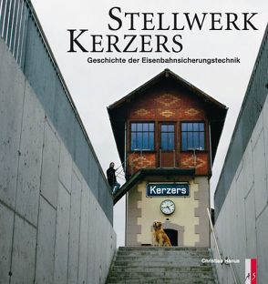 Stellwerk Kerzers von Hanus,  Christian, Mörsch,  Prof. Dr. Georg