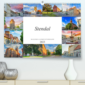 Stendal Impressionen (Premium, hochwertiger DIN A2 Wandkalender 2023, Kunstdruck in Hochglanz) von Meutzner,  Dirk