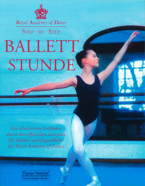 Step by Step – Ballettstunde von Roehm,  Ulrich