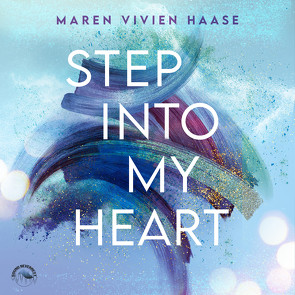 step into my heart von Gscheidle,  Tillmann, Haase,  Maren Vivien, Vanroy,  Funda