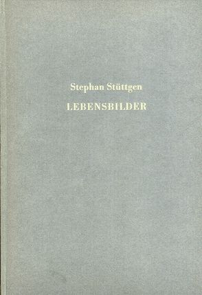 Stephan Stüttgen – Lebensbilder von Baudissin,  Caspar von, Pascheit,  Olaf, Stüttgen,  Stephan