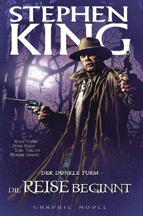 Stephen Kings Der Dunkle Turm von David,  Peter, Furth,  Robin, Isanove,  Richard, King,  Stephen, Phillips,  Sean