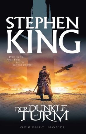 Stephen Kings Der Dunkle Turm von David,  Peter, Furth,  Robin, Isanove,  Richard, Lee,  Jae, Stephen,  King