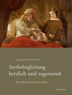 Sterbebegleitung – herzlich und zugewandt von Godzik,  Peter