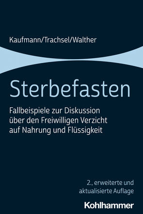 Sterbefasten von Kaufmann,  Peter, Trachsel,  Manuel, Walther,  Christian