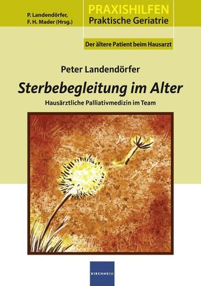 Sterbegleitung im Alter von Landendörfer,  Peter, Mader,  Frank H.