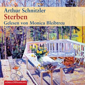 Sterben von Bleibtreu,  Monica, Schnitzler,  Arthur