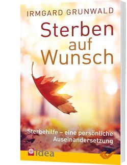 Sterben auf Wunsch? von Grunwald,  Irmgard