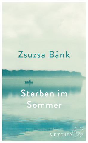 Sterben im Sommer von Bánk,  Zsuzsa