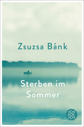 Sterben im Sommer von Bánk,  Zsuzsa