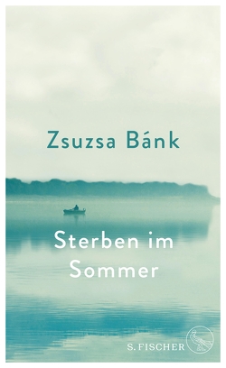 Sterben im Sommer von Bánk,  Zsuzsa