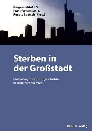 Sterben in der Großstadt von Bautsch,  Renate