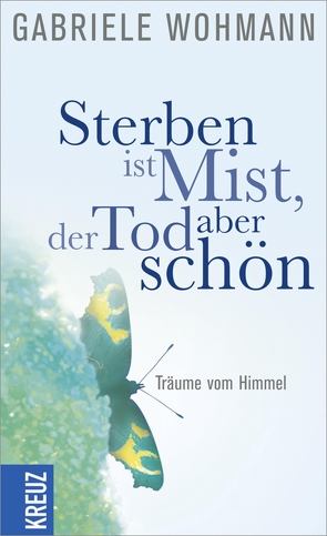 Sterben ist Mist, der Tod aber schön von Wohmann,  Gabriele
