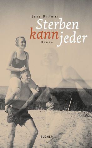 Sterben kann jeder von Dittmar,  Jens