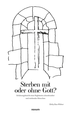 Sterben mit oder ohne Gott? von Hess-Widmer,  Käthy