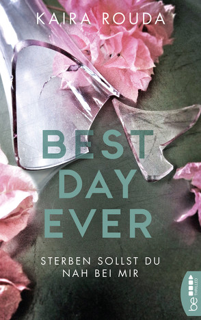 Sterben sollst Du nah bei mir – Best Day Ever von Rouda,  Kaira