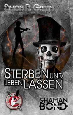 Sterben und leben lassen von Green,  Simon R.